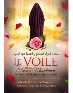 Le Voile de la Femme Musulmane et son vêtement de Prière - Ibn Taymiyya - Edition Ibn Badis