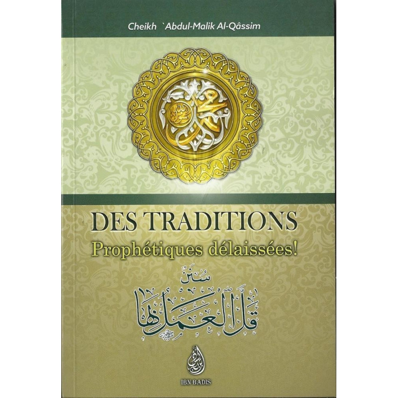 Des Traditions Prophètiques Délaissées ! - Edition Ibn Badis