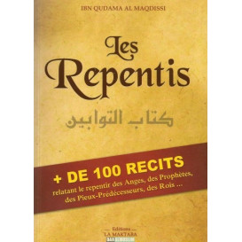 Les Repentis + de 100 Récits relatant des Anges, des Prophètes, des Pieux Prédecesseurs, des Rois... - Edition Dar  Al  Muslim -