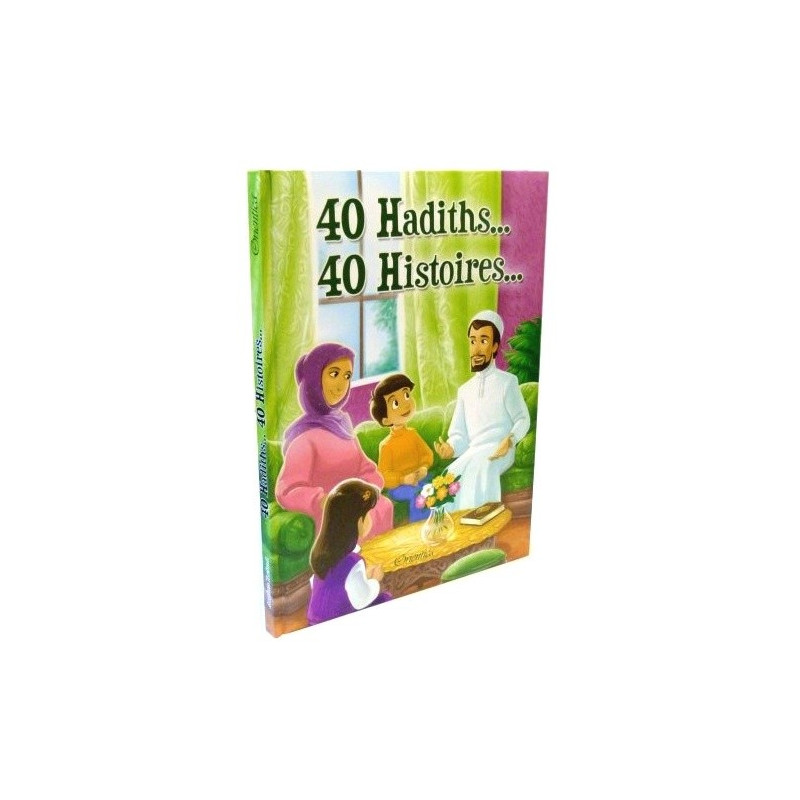 40 Hadiths et 40 Histoires ... - Version Cartonnée - Edition Orientica