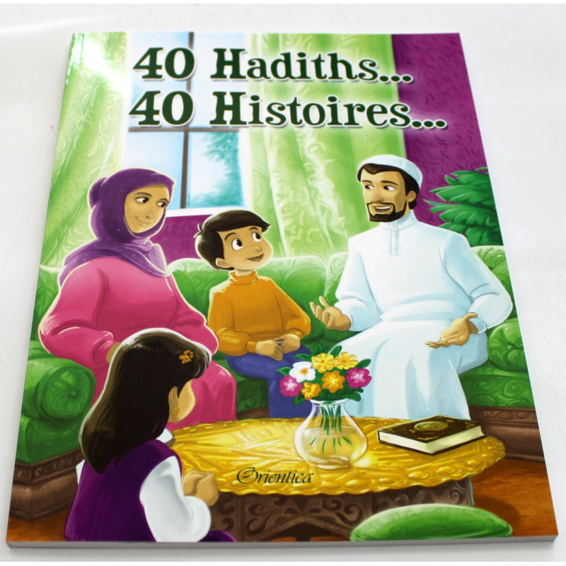 40 Hadiths et 40 Histoires ... - Version Cartonnée - Edition Orientica