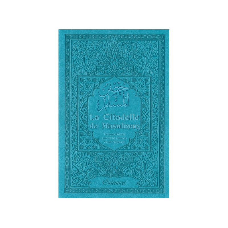 Citadelle Du Musulman - Bleu Canard - Francais Arabe Phonétique - Edition Orientica