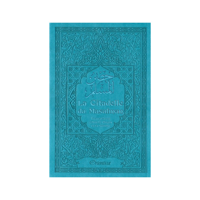 Citadelle Du Musulman - Bleu Canard - Francais Arabe Phonétique - Edition Orientica