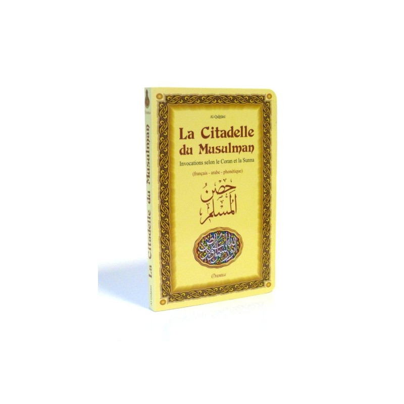 Citadelle Du Musulman - Français / Arabe / Phonétique - Edition Orientica