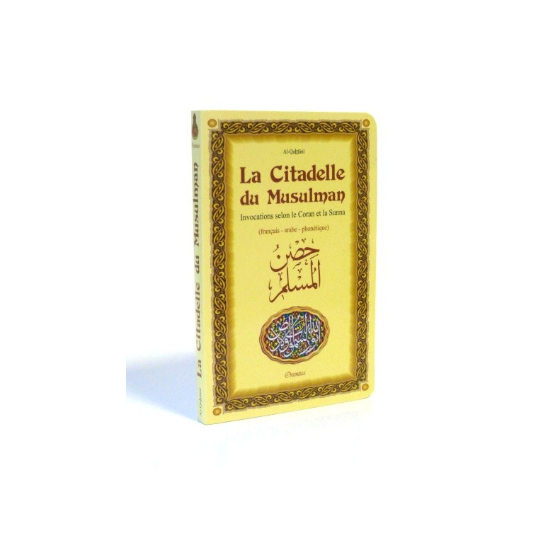 Citadelle Du Musulman - Français / Arabe / Phonétique - Edition Orientica