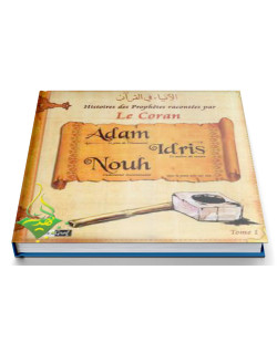 Histoires Des Prophètes Racontées Par Le Coran - Tome 1 Adam Idris Nouh - Edition Pixel Graf