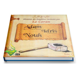 Histoires Des Prophètes Racontées Par Le Coran - Tome 1 Adam Idris Nouh - Edition Pixel Graf