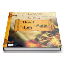 Histoires Des Prophètes Racontées Par Le Coran - Tome 2 Houd Salih Loth - Edition Pixel Graf