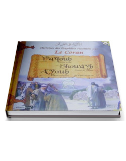 Histoires Des Prophètes Racontées Par Le Coran - Tome 5 : Yacoub Shou'ayb Ayoub - Edition Pixel Graf