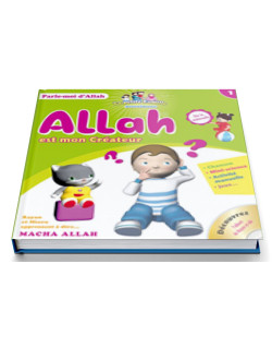 Allah est mon Créateur - Collection Parle Moi d'Allah - Edition Pixel Graf