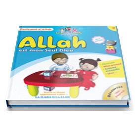 Allah est mon Seul Dieu - Collection Parle Moi d'Allah - Edition Pixel Graf