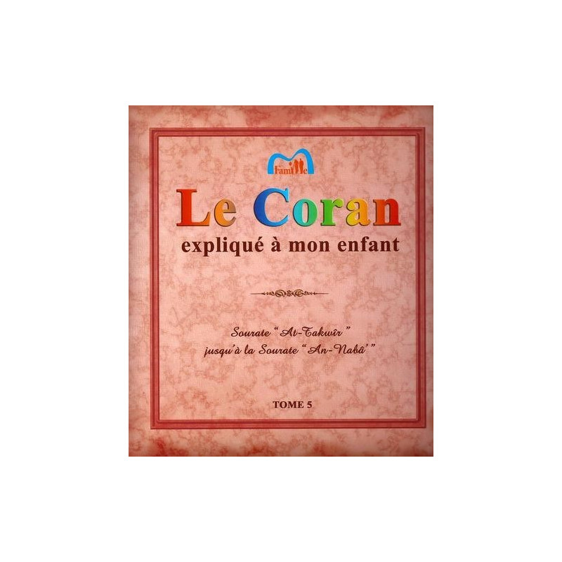 Le Coran expliqué à mon enfants Tome 5  - Edition Pixel Graf