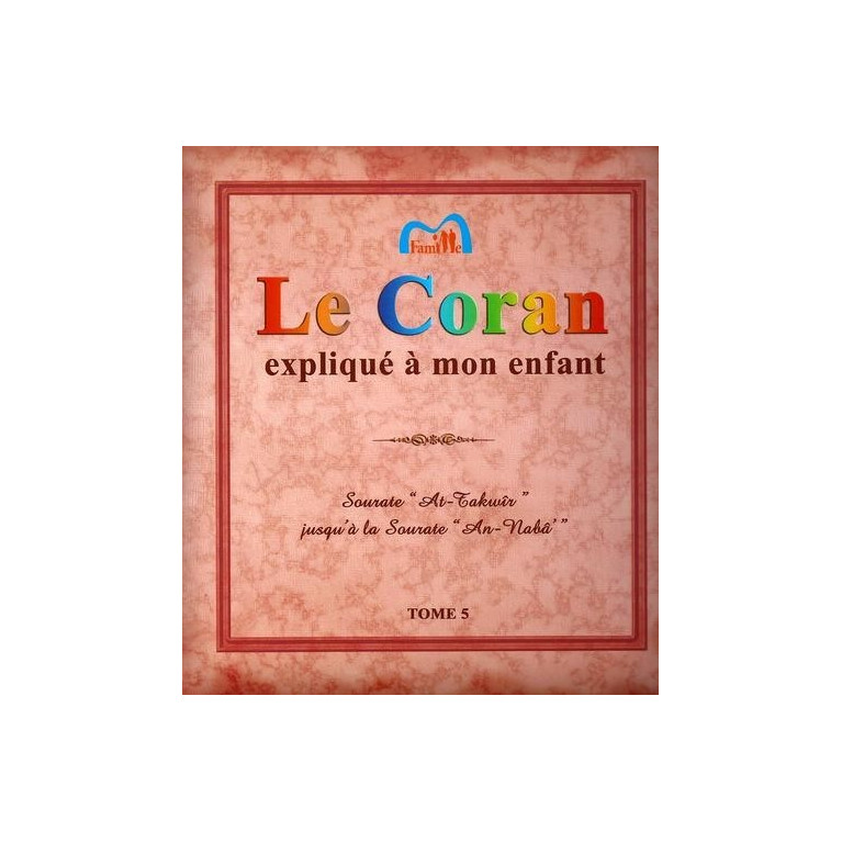 Le Coran expliqué à mon enfants Tome 5  - Edition Pixel Graf