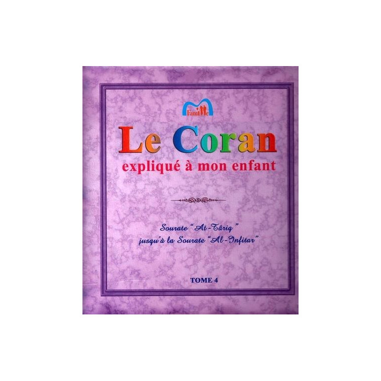 Le Coran expliqué à mon enfants Tome 4 - Edition Pixel Graf