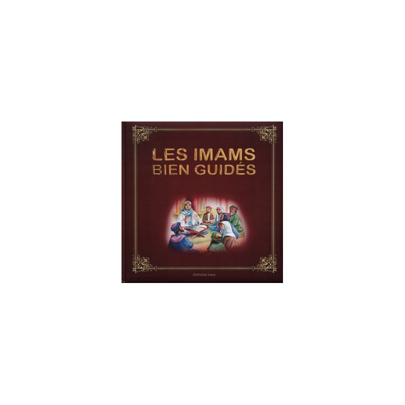 Les Imams Bien Guidés - Edition Sana