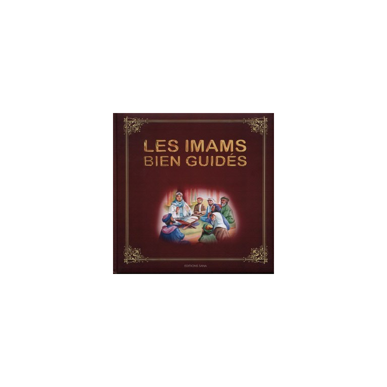 Les Imams Bien Guidés - Edition Sana