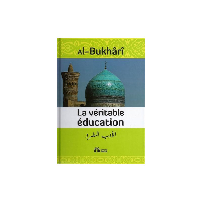 La Véritable Education - Edition Sabil