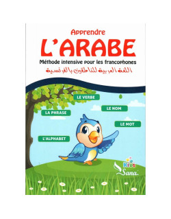 Apprendre L'Arabe - Méthode Intensive pour les Francophones - Edition Sana