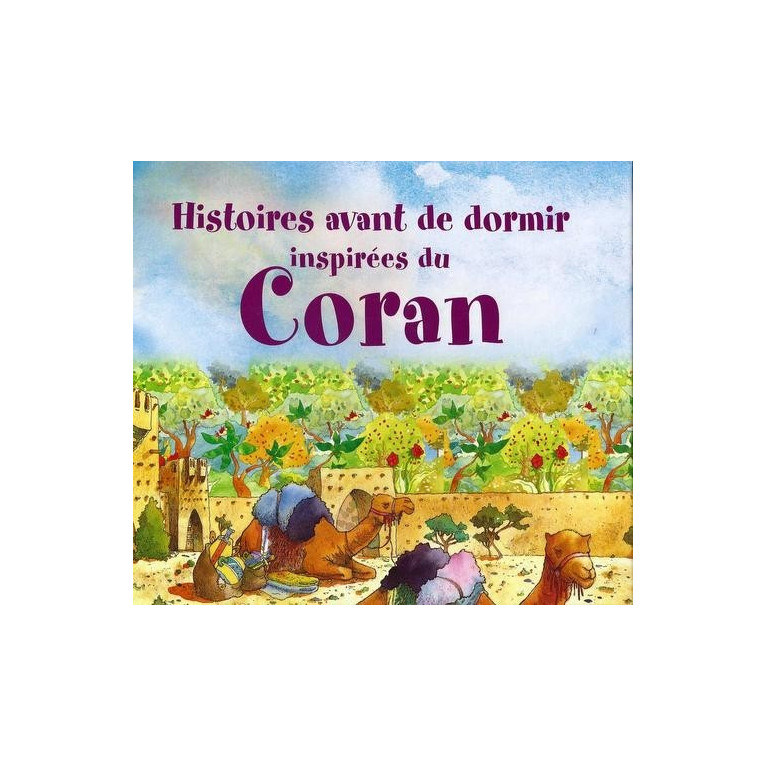 Histoires Avant de dormir inspirées du Coran - Saniyasnain Khan - Edition Tawhid