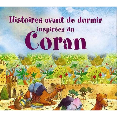 Histoires Avant de dormir inspirées du Coran - Saniyasnain Khan - Edition Tawhid