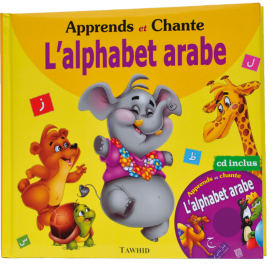 Apprends et Chante l'Alphabet Arabe Edition Tawhid