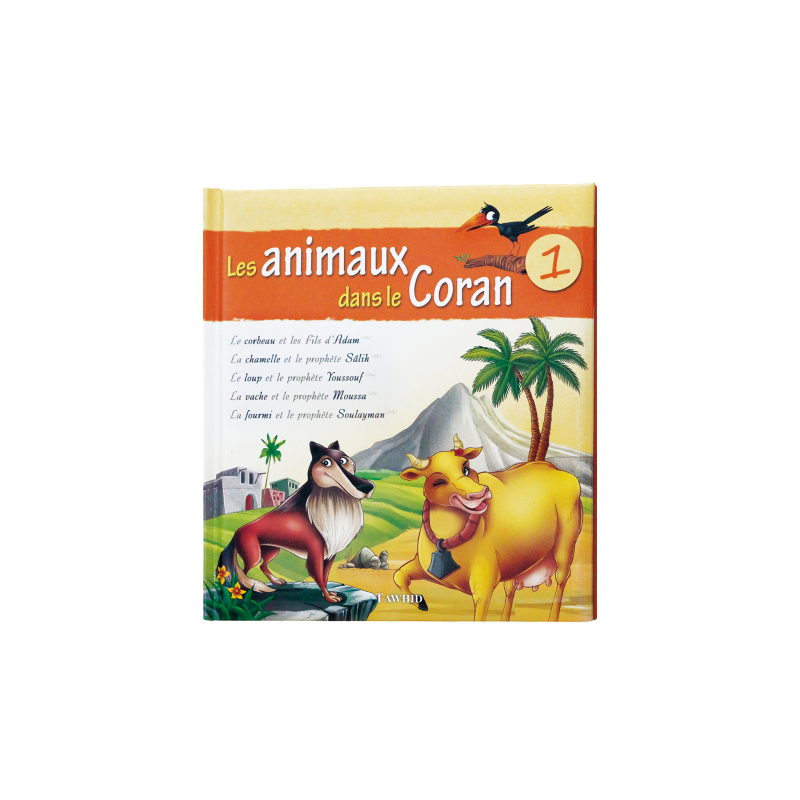 Les Animaux Dans Le Coran, vol. 1 - Edition Tawhid