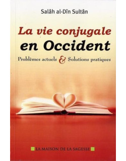 La Vie Conjugale En Occident  - Edition La Maison De La Sagesse