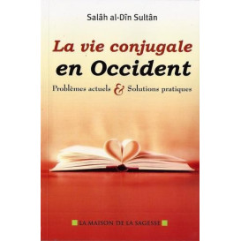 La Vie Conjugale En Occident  - Edition La Maison De La Sagesse