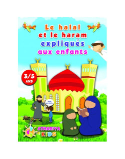 Le Halal et le Haram Expliqués aux Enfants - 3 à 5 ans