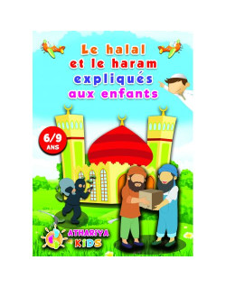 Le Halal et le Haram Expliqués aux Enfants - 6 à 9 ans