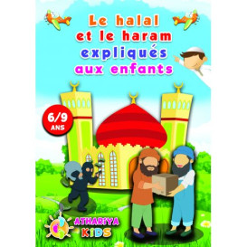 Le Halal et le Haram Expliqués aux Enfants - 6 à 9 ans