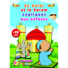 Le Halal et le Haram Expliqués aux Enfants - +10 ans