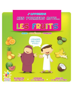 J'Apprends Mes Premiers Mots... - Les Fruits - dés 2 Ans - Edition Athariya Kids