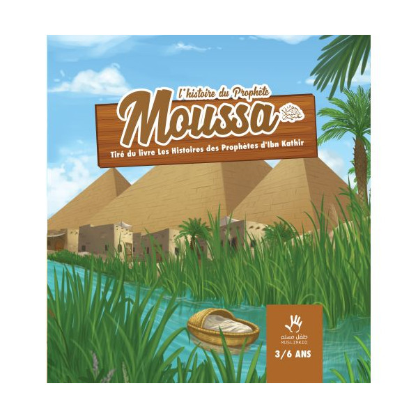 L' histoire du prophète moussa 3/6 ans