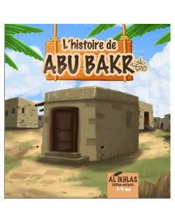 L' histoire de abou bakr  3/6 ans