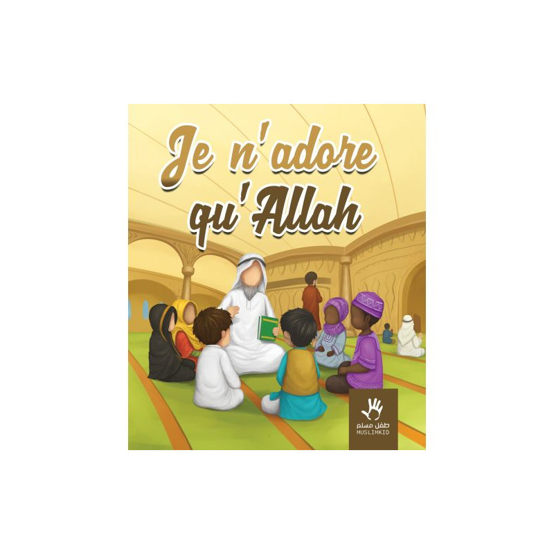 Je n'adore qu'ALLAH ?