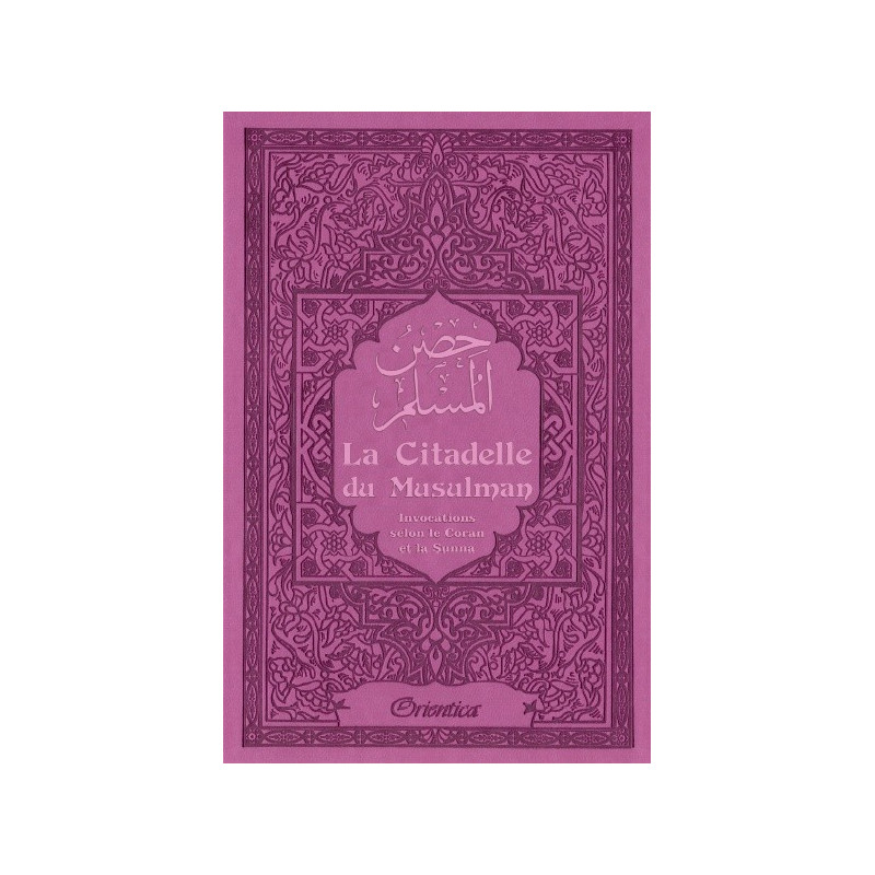 Citadelle Du Musulman - Mauve - Francais Arabe Phonétique - Edition Orientica
