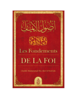 Les Fondements de la Foi - Muhammad Ibn Abd Al-Wahhab - Ibn Badis