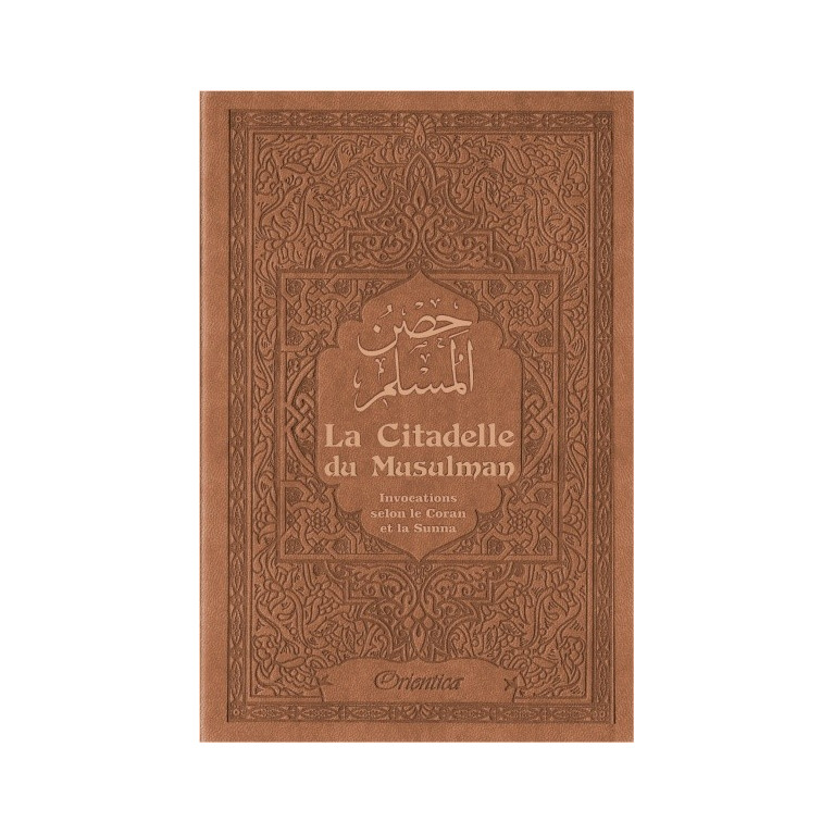 Citadelle Du Musulman - Marron - Francais Arabe Phonétique - Edition Orientica
