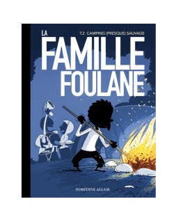 BD - Famille Foulane 2 - Camping (Presque) Sauvage T2 - Edition Du Bdouin