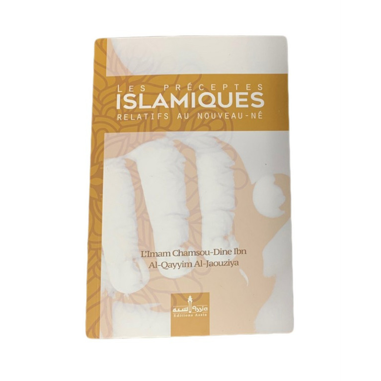 Les Préceptes Islamiques Relatifs au Nouveau-Né - Edition Assia