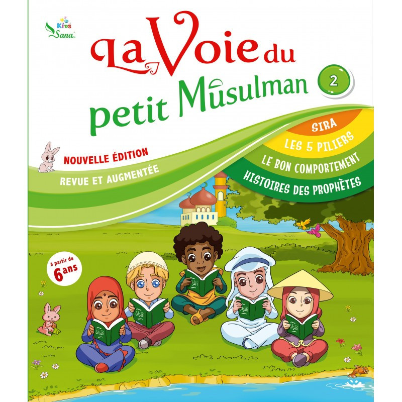 La Voie du Petit Musulman - Nouvelle Edition Revue et Augmentée - Edition Sana