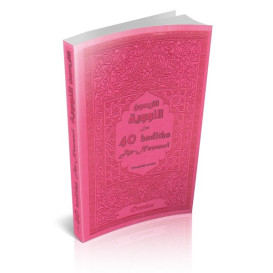 Les 40 Hadiths An-Nawawi - Rose - Francais Arabe Phonétique - Edition Orientica