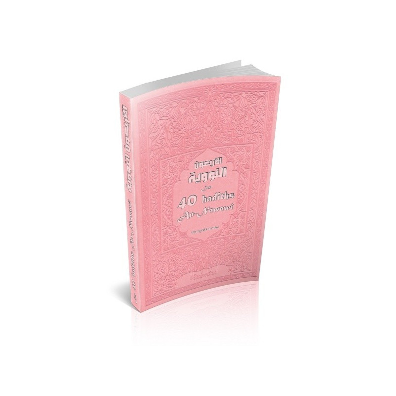 Les 40 Hadiths An-Nawawi - Rose Pâle - Francais Arabe Phonétique - Edition Orientica