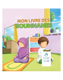 Mon Livre des Sounnanes 3 à 6 ans - Edition Muslim Kid