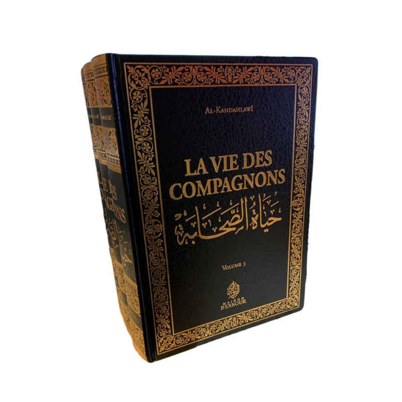 La Vie des Compagons en 3 Volumes - Al Kandahlawi - Edition Maison d'Ennour