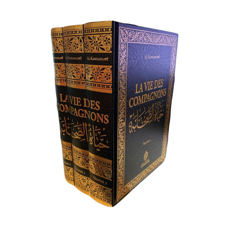 La Vie des Compagons en 3 Volumes - Al Kandahlawi - Edition Maison d'Ennour