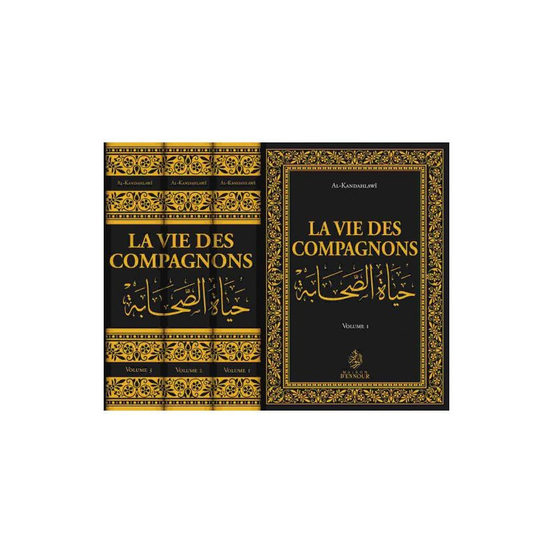 La Vie des Compagons en 3 Volumes - Al Kandahlawi - Edition Maison d'Ennour