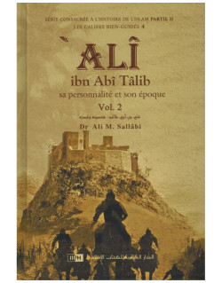 Ali Ibn Abi Talib, sa personnalité et son époque - 2 Vol - Dr Ali M Sallabi - Edition IIPH