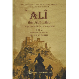 Ali Ibn Abi Talib, sa personnalité et son époque - 2 Vol - Dr Ali M Sallabi - Edition IIPH
